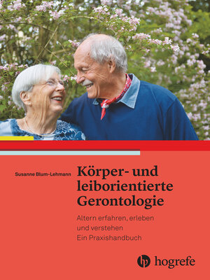 cover image of Körper– und leiborientierte Gerontologie